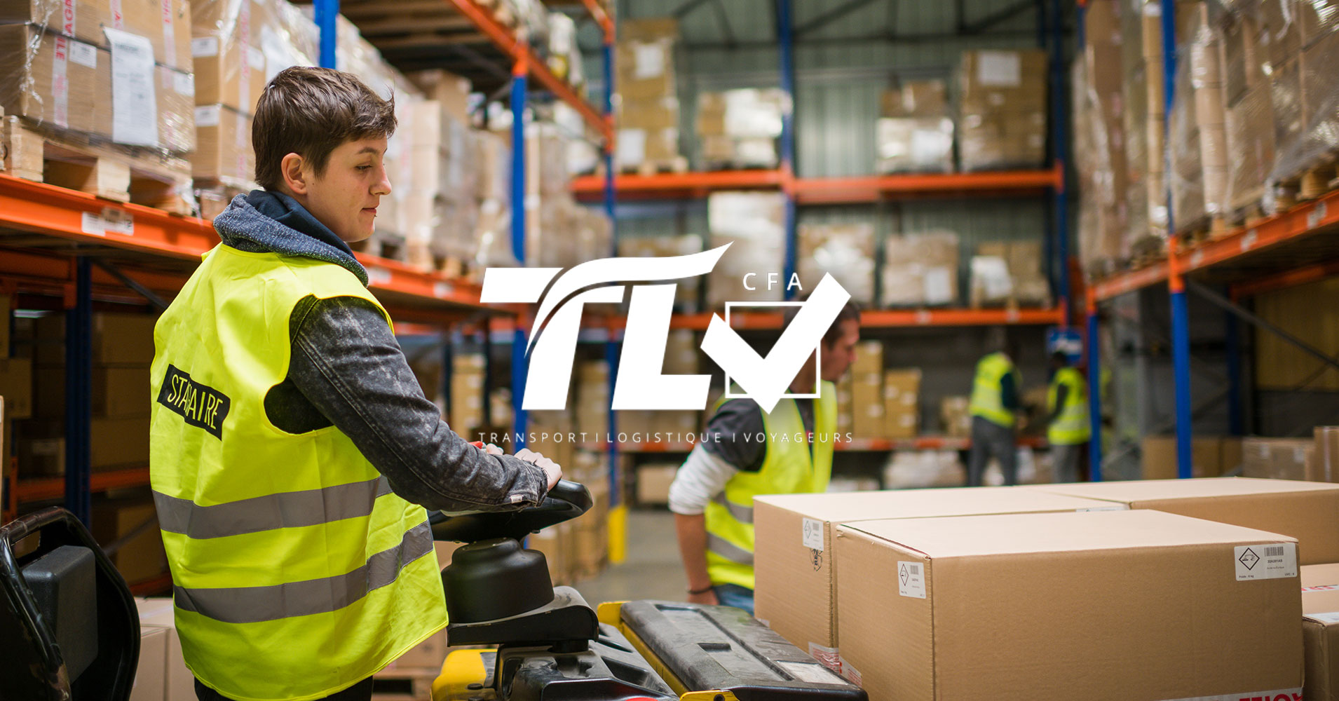 Devenez C.A.P Opérateur Logistique • formation en alternance • CFA TLV